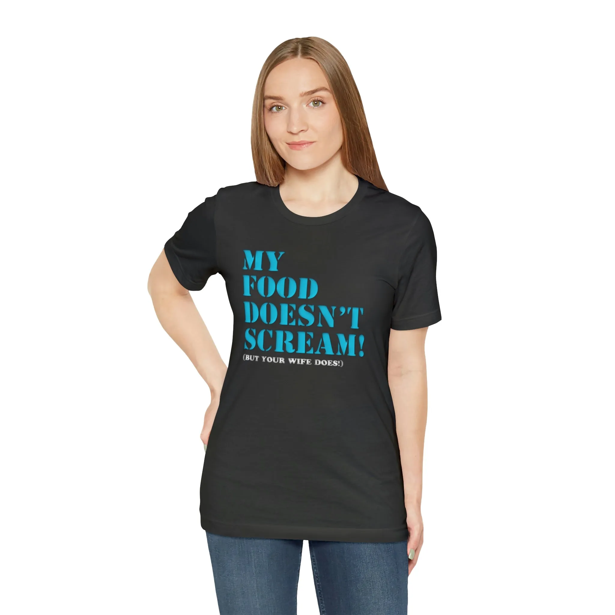 My Food Doesn't Scream! Short Sleeve Tee