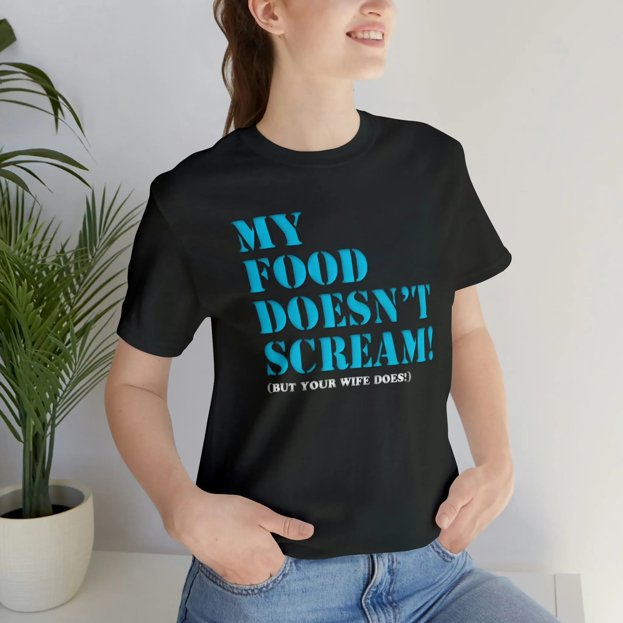 My Food Doesn't Scream! Short Sleeve Tee