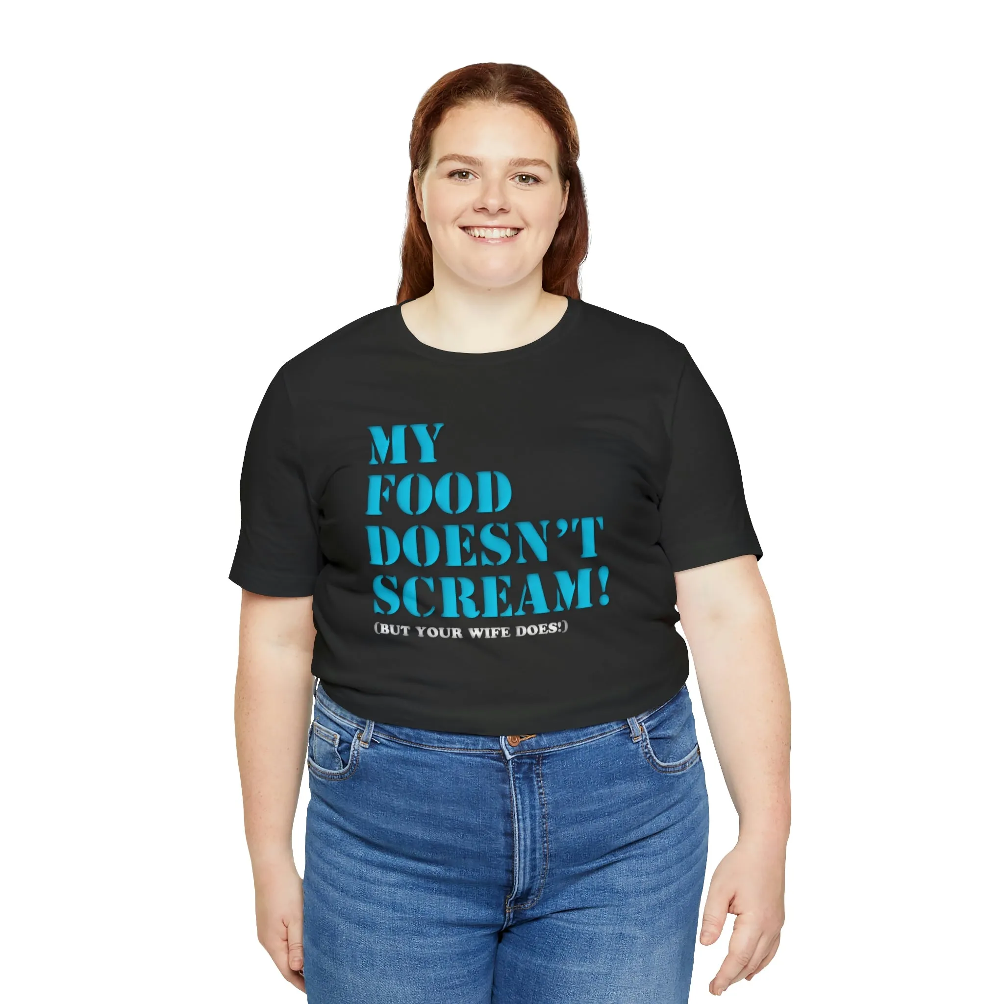 My Food Doesn't Scream! Short Sleeve Tee