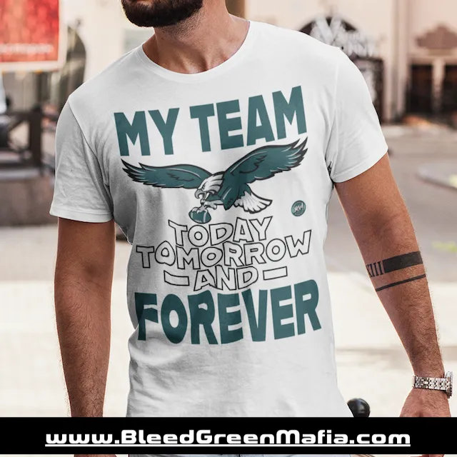 My Team Today, Tomorrow & Forever Unisex T-Shirt | www.BleedGreenMafia.com
