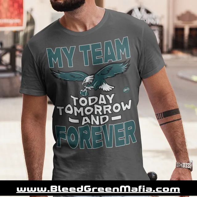 My Team Today, Tomorrow & Forever Unisex T-Shirt | www.BleedGreenMafia.com