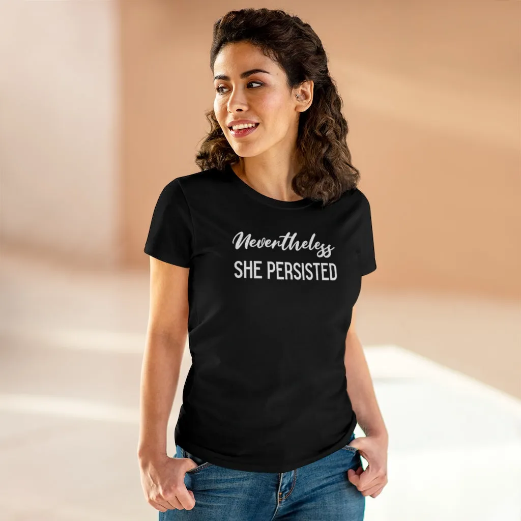 Nevertheless She Persisted - T-shirt