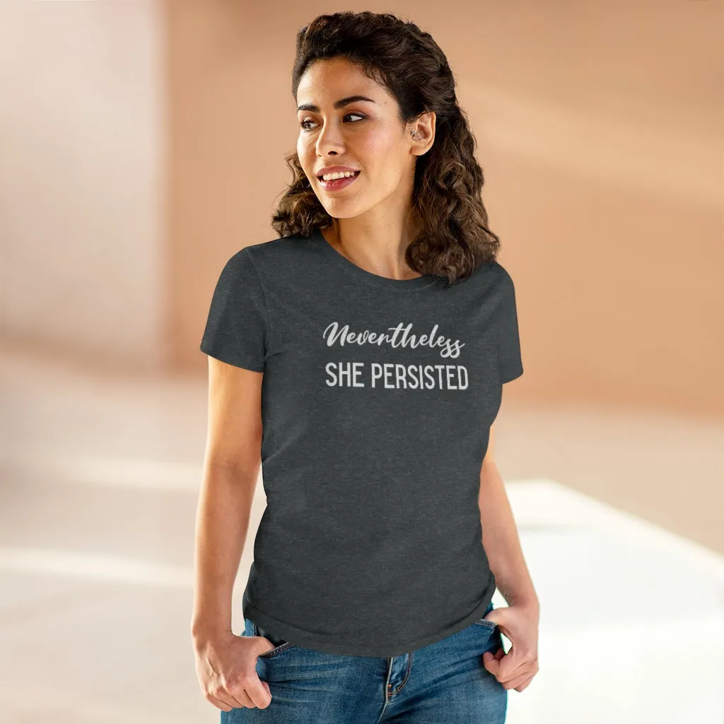 Nevertheless She Persisted - T-shirt