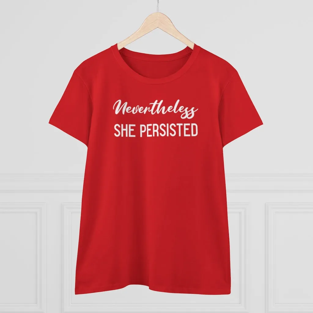 Nevertheless She Persisted - T-shirt
