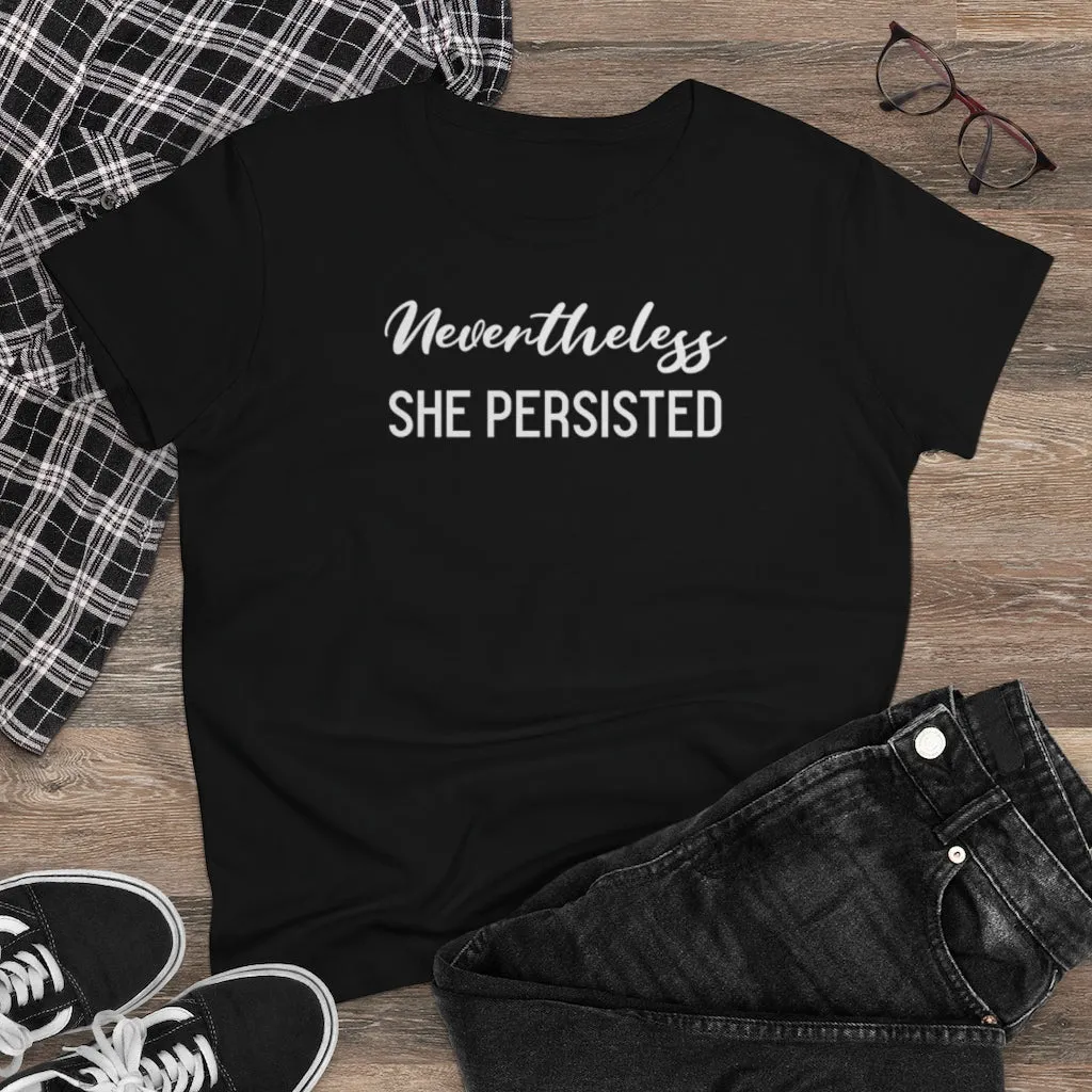 Nevertheless She Persisted - T-shirt