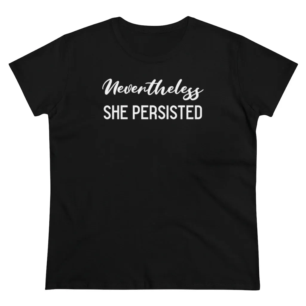 Nevertheless She Persisted - T-shirt