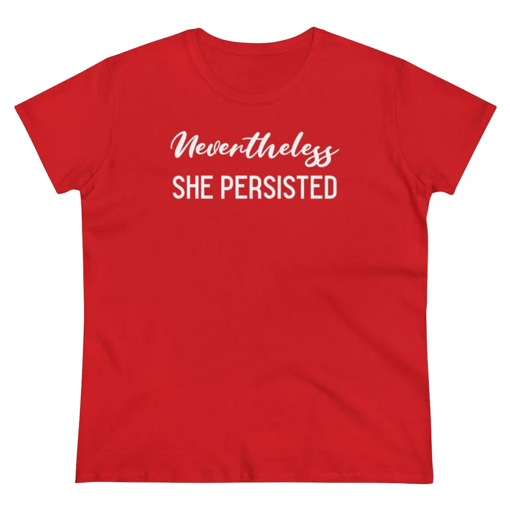 Nevertheless She Persisted - T-shirt
