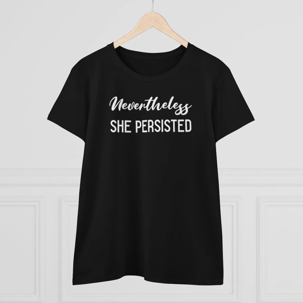 Nevertheless She Persisted - T-shirt