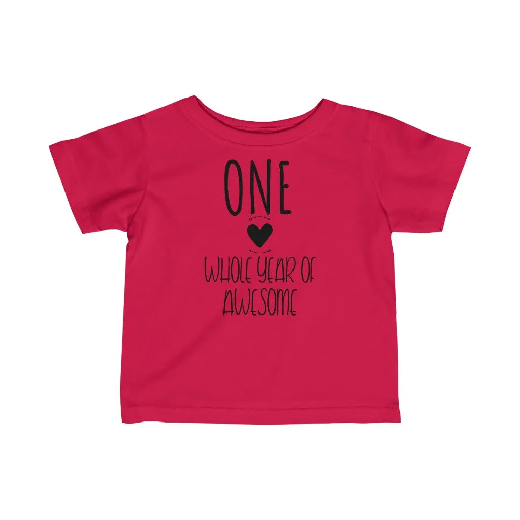 One Whole Year of Awesome - Infant T-shirt
