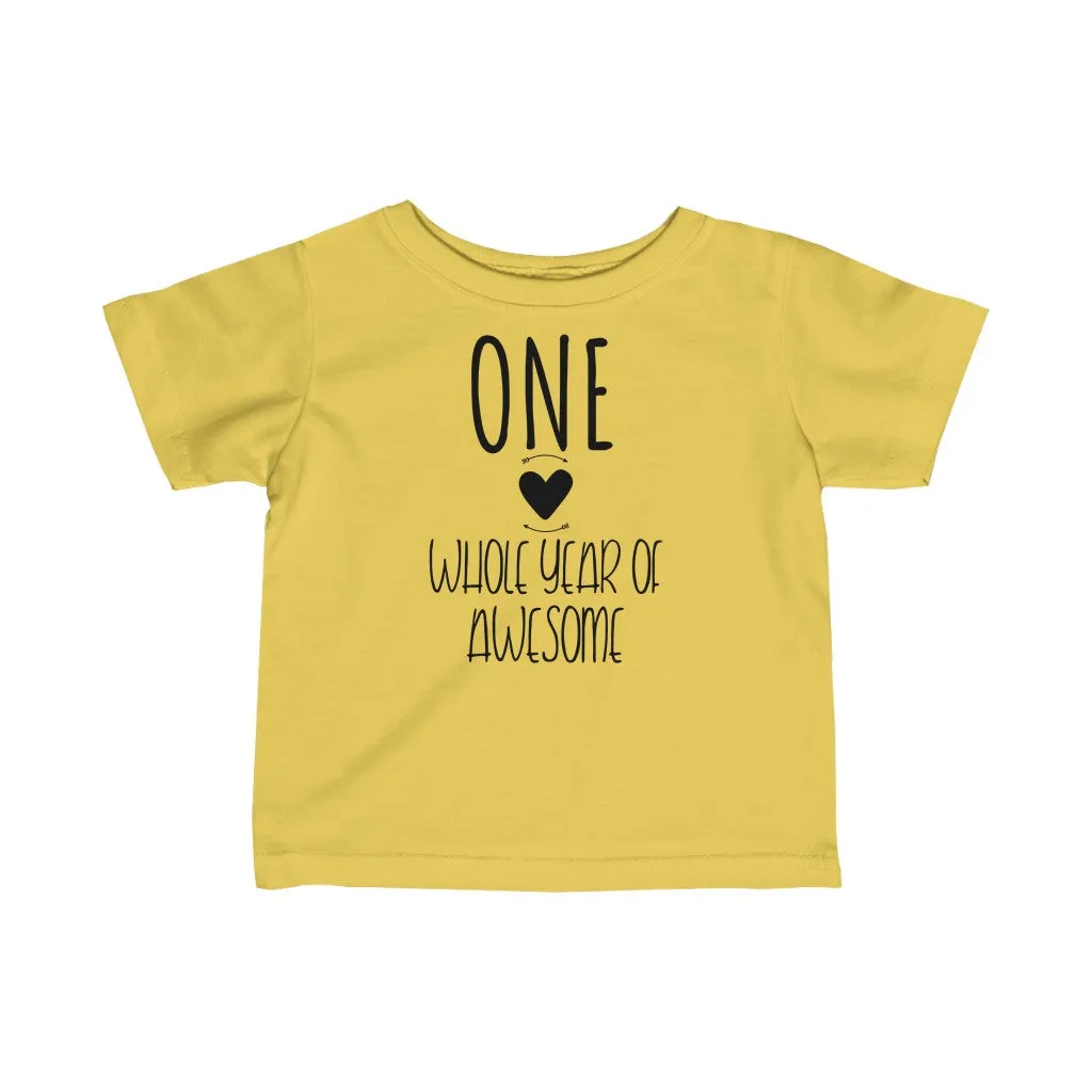 One Whole Year of Awesome - Infant T-shirt