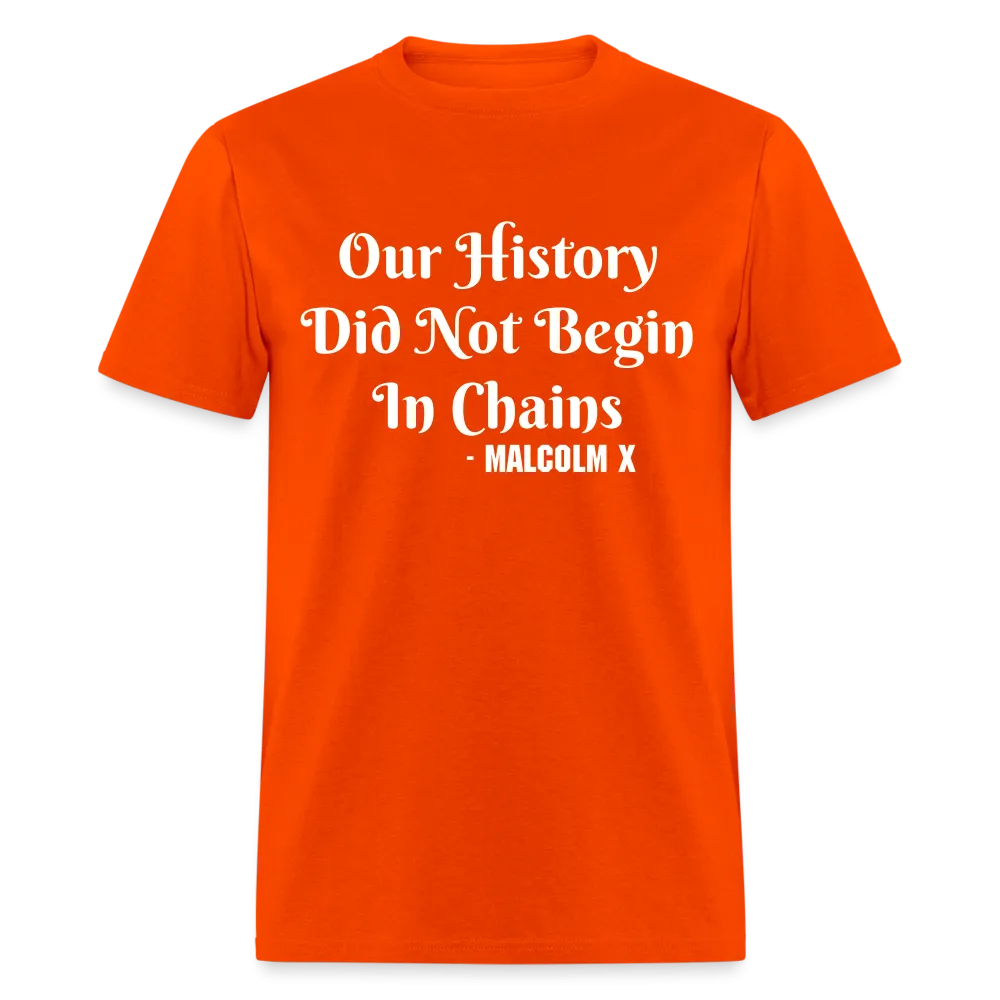 Our History - Malcolm X - T-Shirt