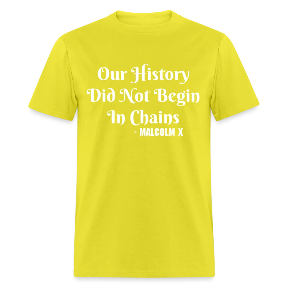 Our History - Malcolm X - T-Shirt