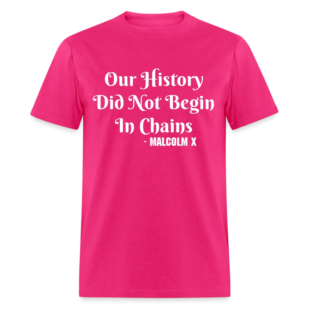 Our History - Malcolm X - T-Shirt