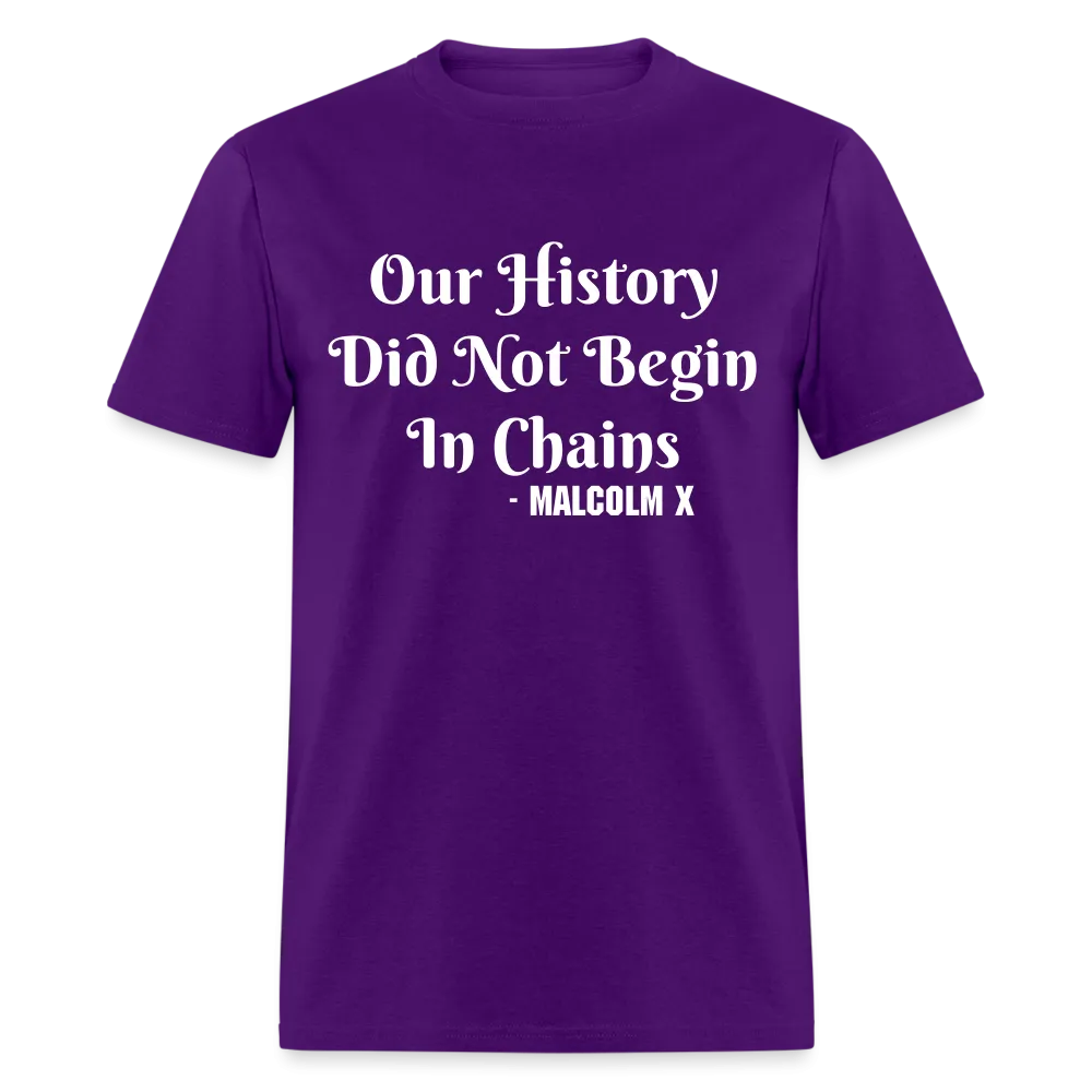 Our History - Malcolm X - T-Shirt