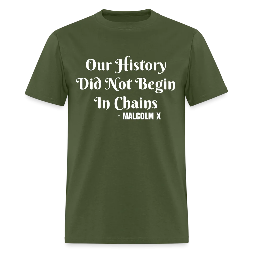 Our History - Malcolm X - T-Shirt