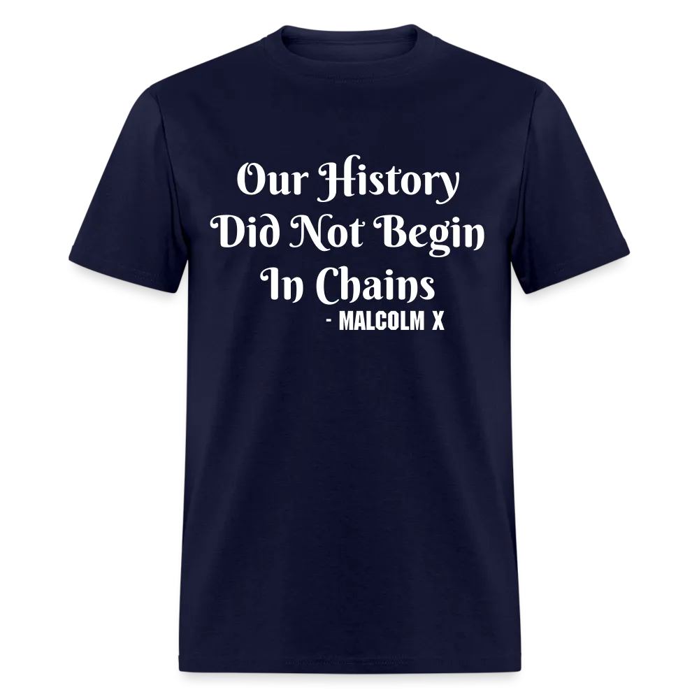 Our History - Malcolm X - T-Shirt