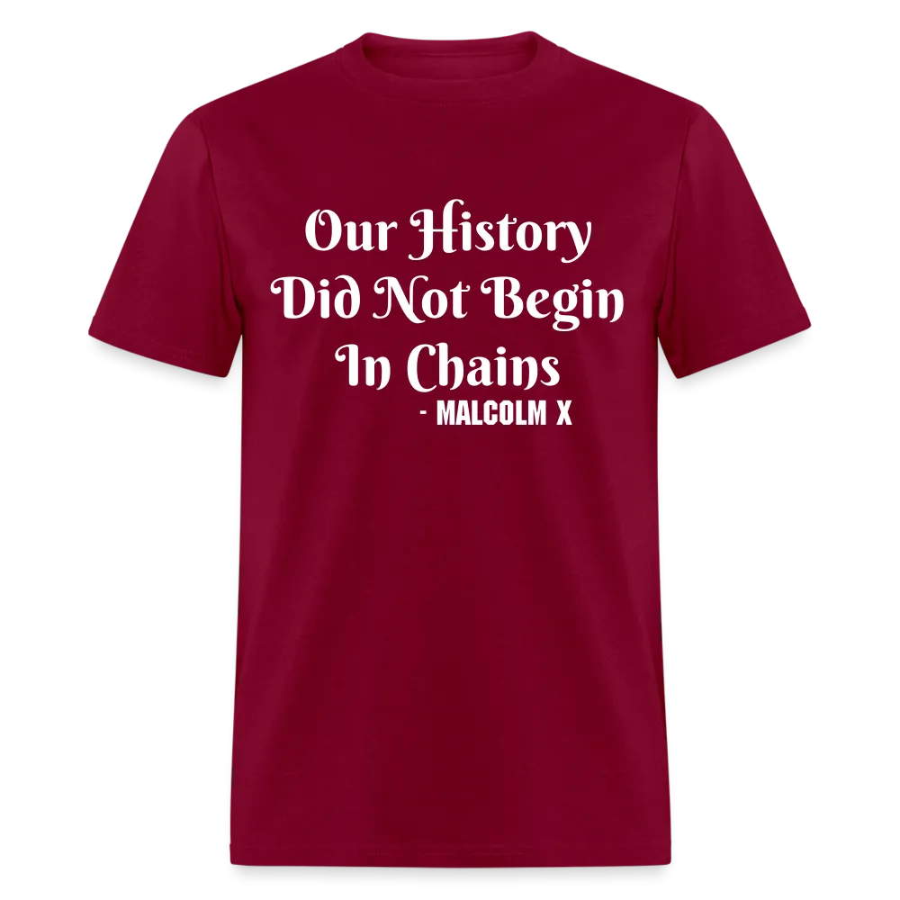 Our History - Malcolm X - T-Shirt