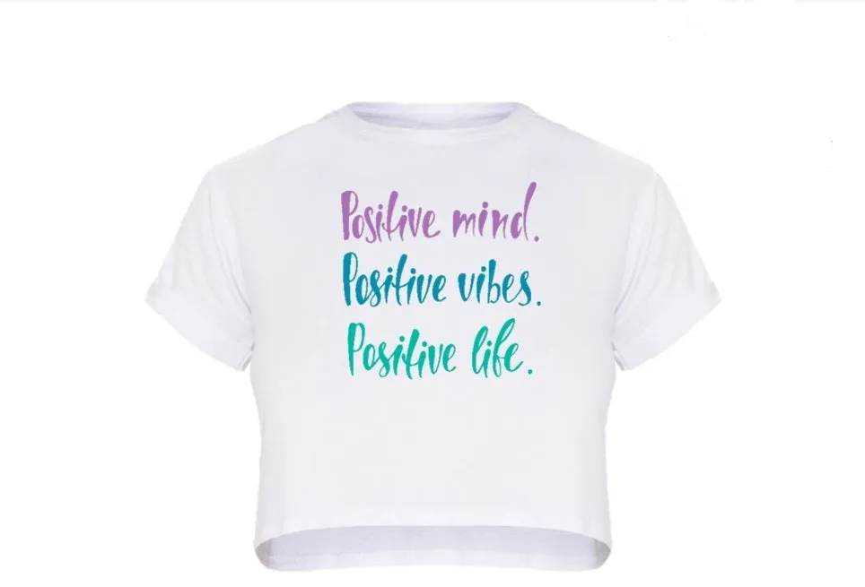 Positive Mind Positive Vibes Positive Life Cropped T Shirt