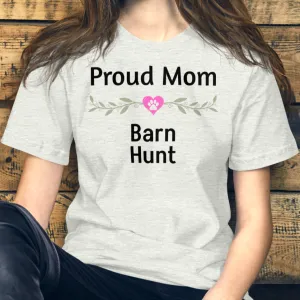 Proud Barn Hunt Mom T-Shirts - Light