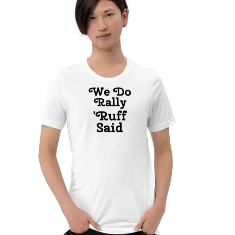 Ruff Rally T-Shirts - Light