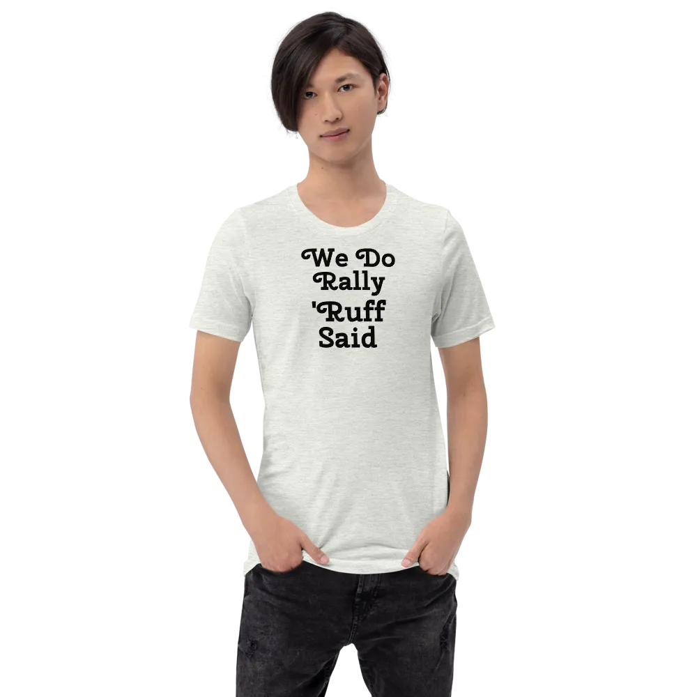 Ruff Rally T-Shirts - Light