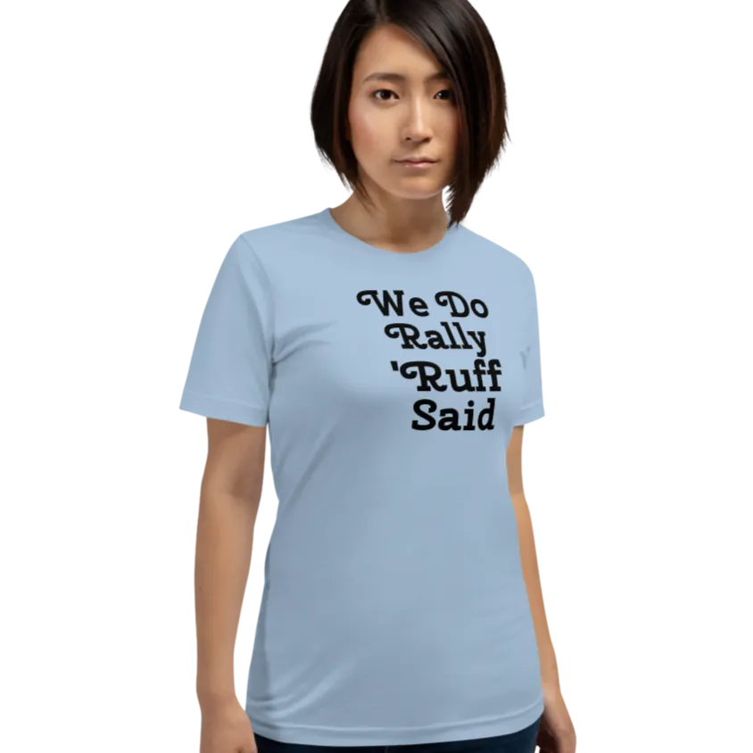 Ruff Rally T-Shirts - Light