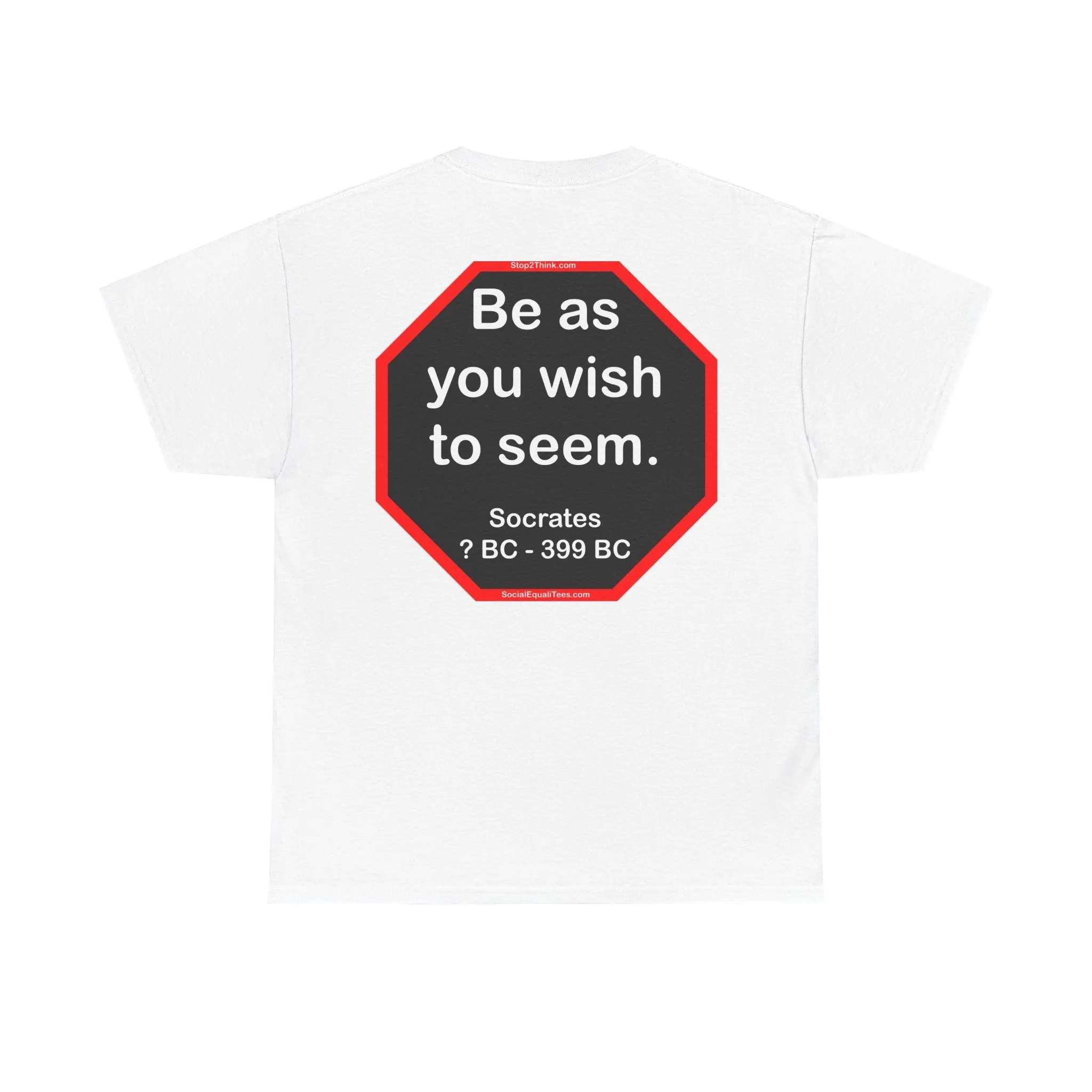S2T- Be as you wish to seem.  -  Socrates  470 BC - 399 BC - blks2t