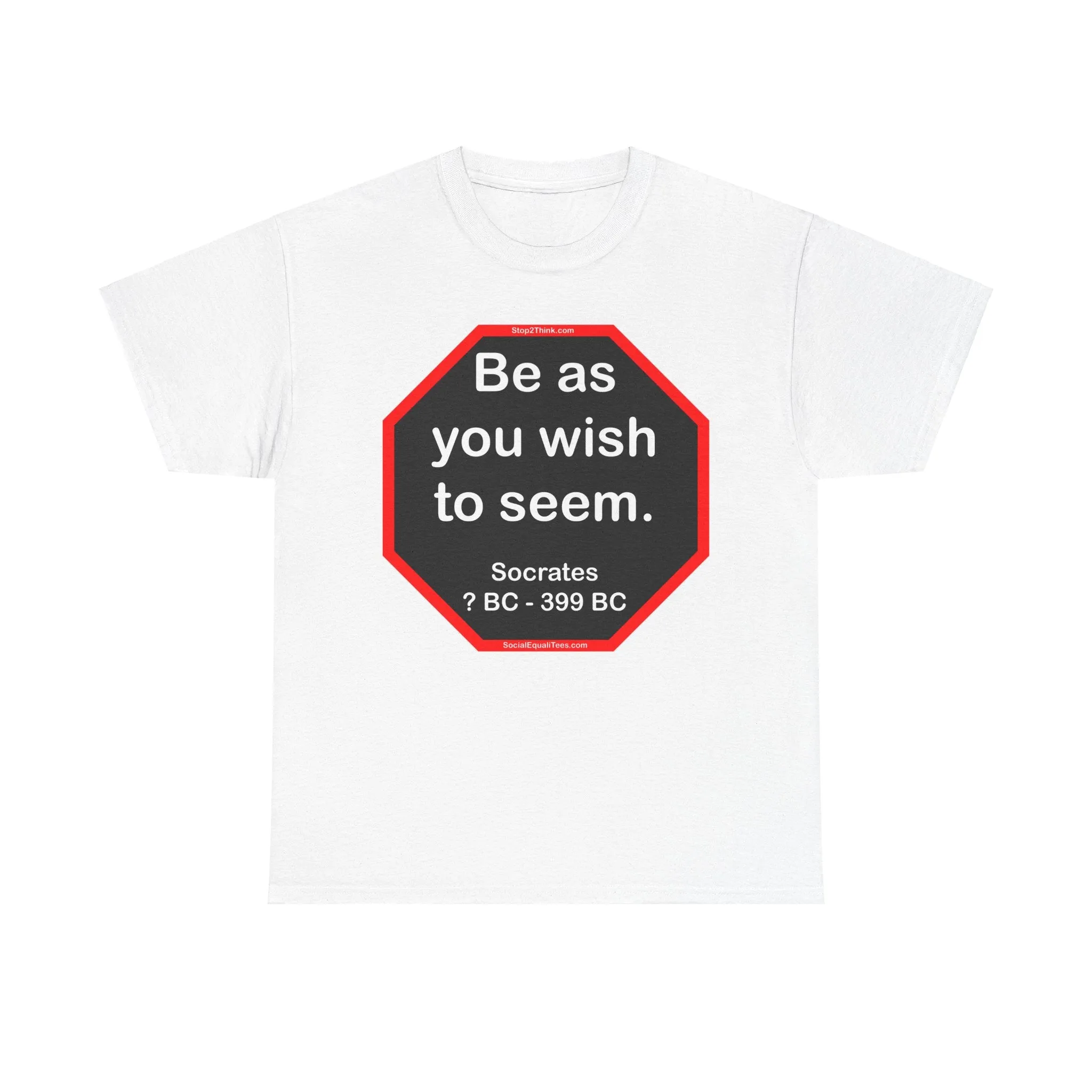 S2T- Be as you wish to seem.  -  Socrates  470 BC - 399 BC - blks2t