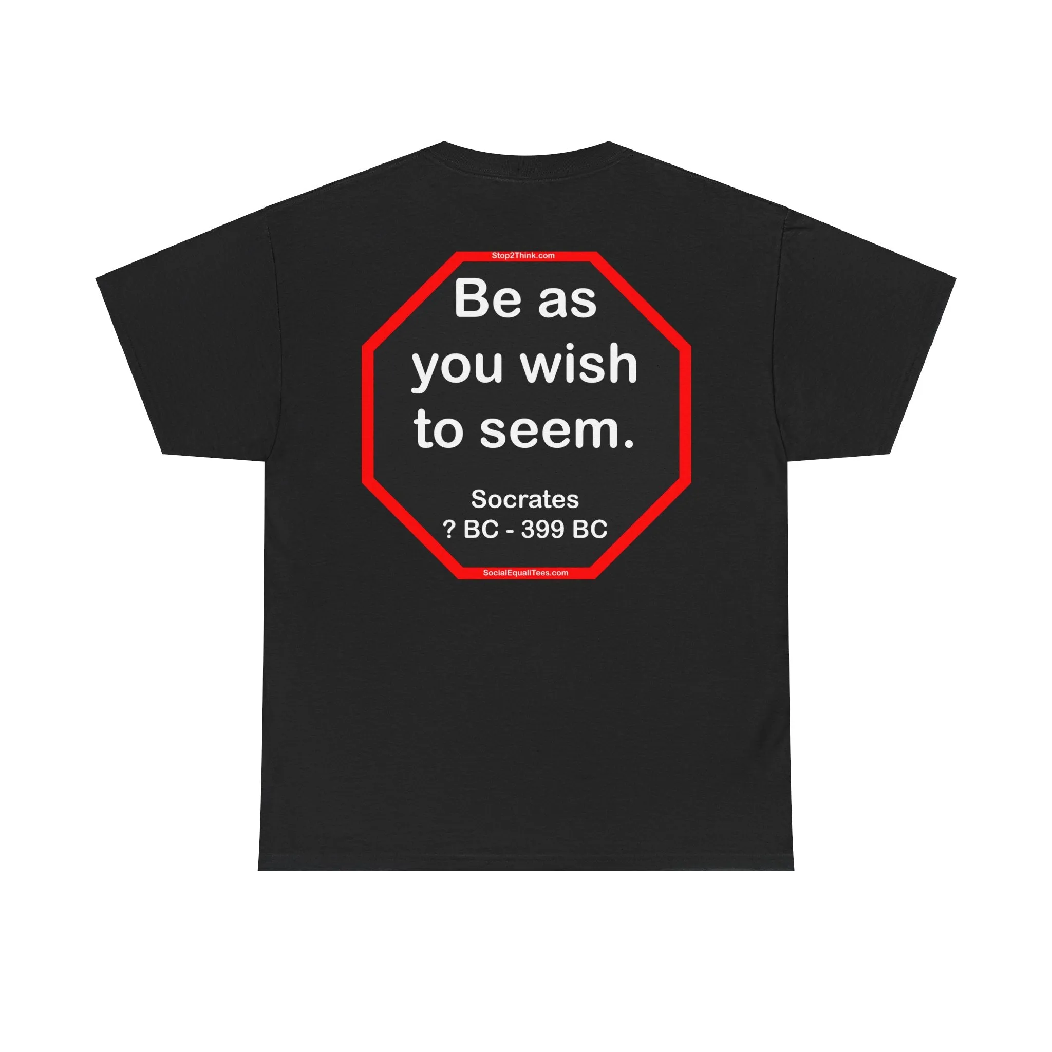 S2T- Be as you wish to seem.  -  Socrates  470 BC - 399 BC - blks2t
