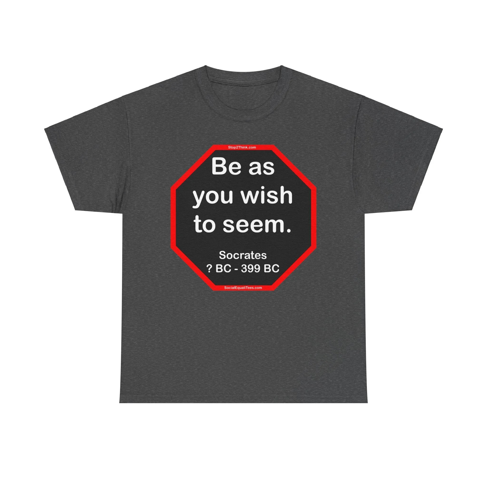 S2T- Be as you wish to seem.  -  Socrates  470 BC - 399 BC - blks2t