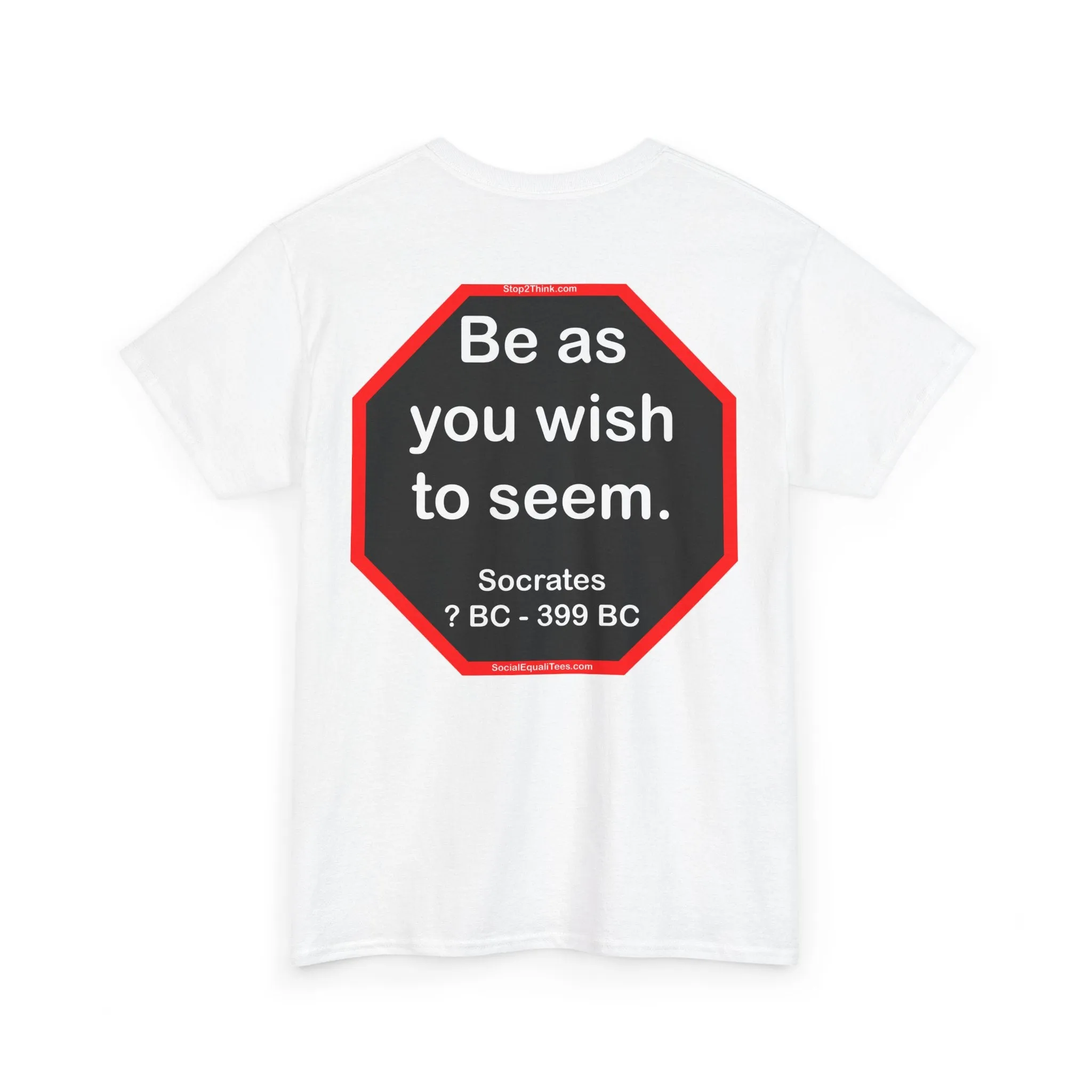 S2T- Be as you wish to seem.  -  Socrates  470 BC - 399 BC - blks2t