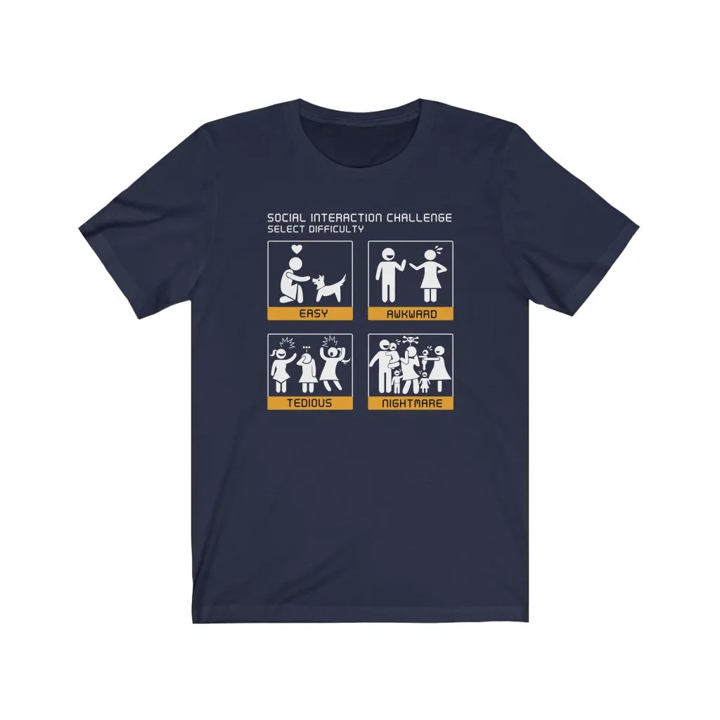 Social Interaction Difficulty Levels (female.) - Unisex Tee