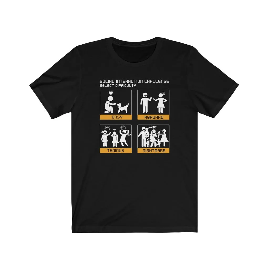 Social Interaction Difficulty Levels (female.) - Unisex Tee