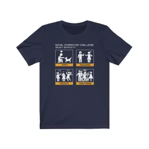 Social Interaction Difficulty Levels (female.) - Unisex Tee