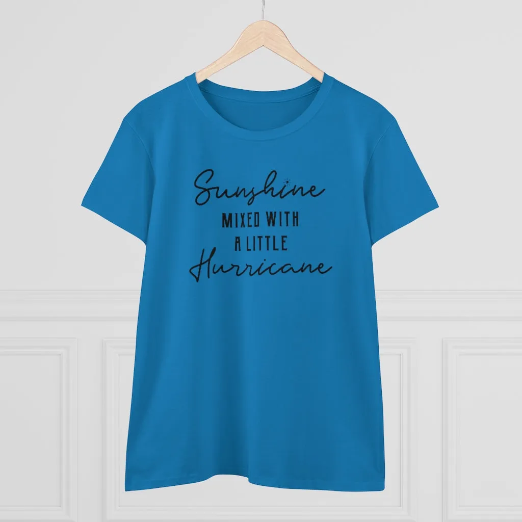 Sunshine Mixed With A Little Hurricane - T-shirt