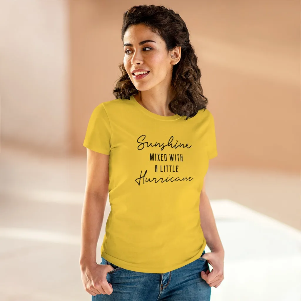 Sunshine Mixed With A Little Hurricane - T-shirt