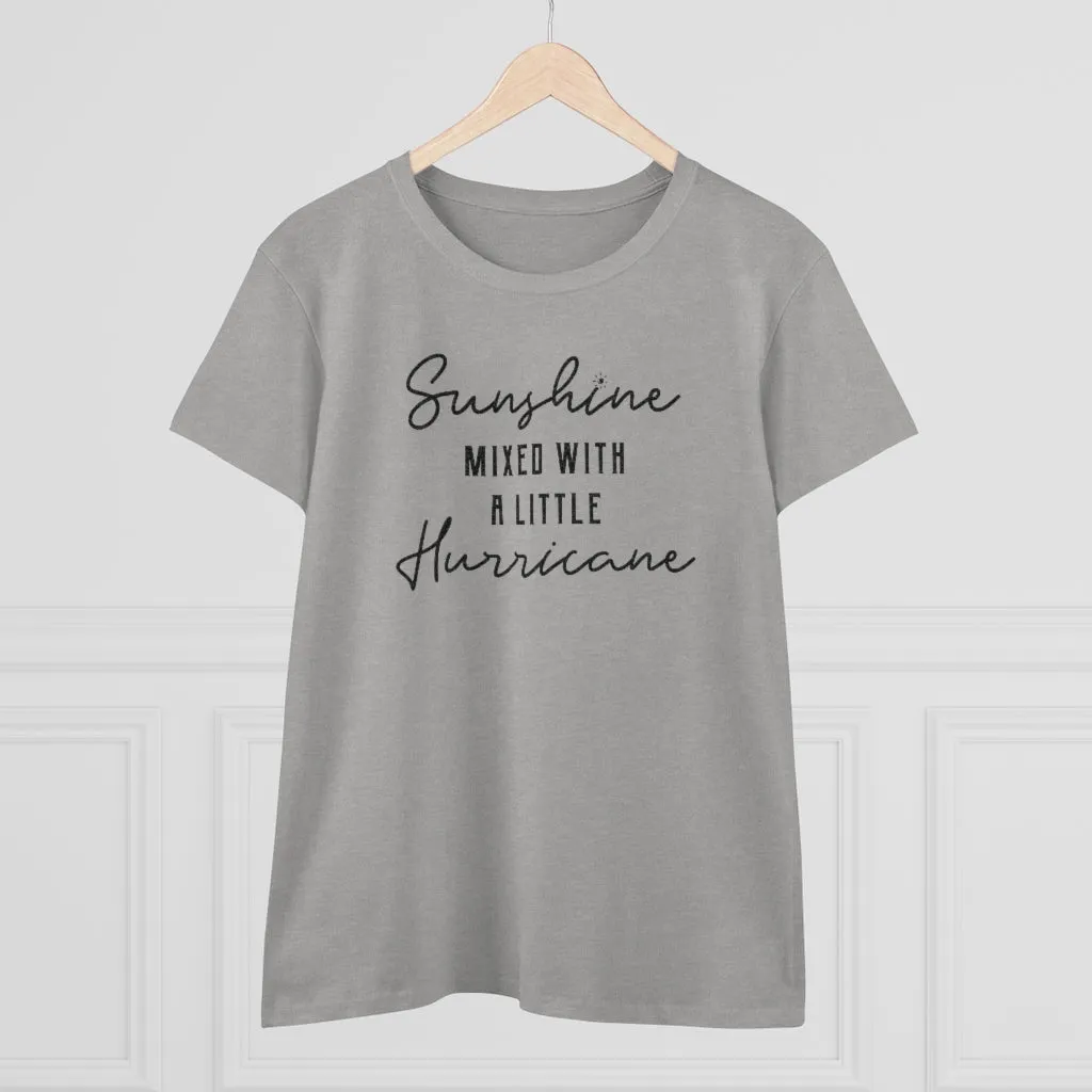 Sunshine Mixed With A Little Hurricane - T-shirt