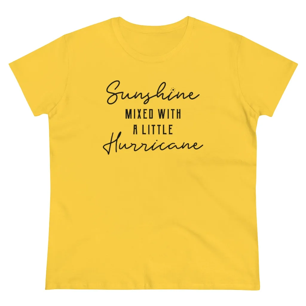 Sunshine Mixed With A Little Hurricane - T-shirt