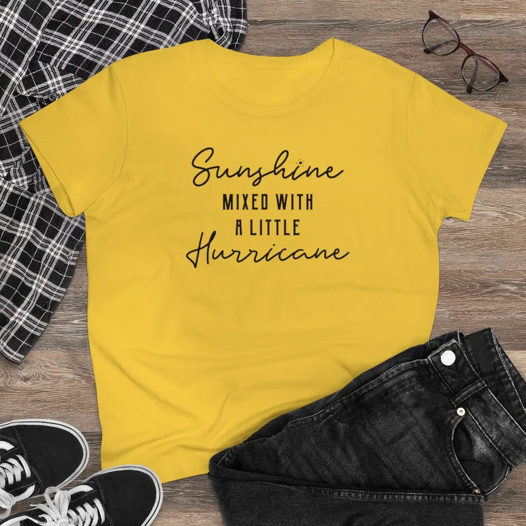 Sunshine Mixed With A Little Hurricane - T-shirt