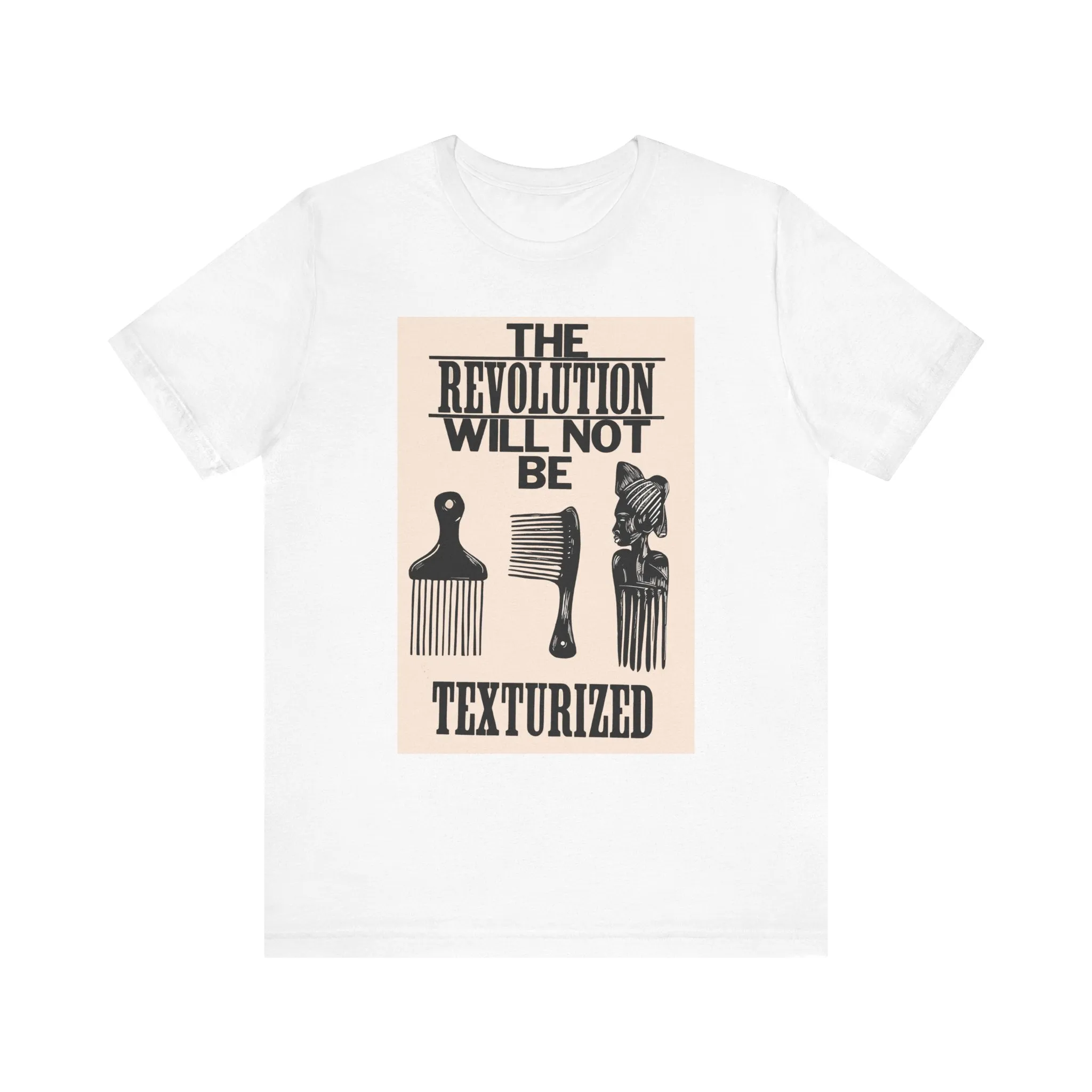 The Revolution Will Not Be Texturized: Unisex Jersey Short Sleeve Tee