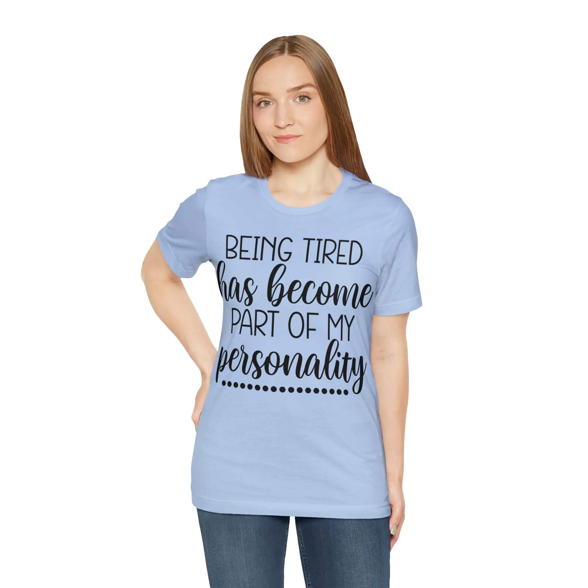 Tired - Unisex Jersey Short Sleeve Tee