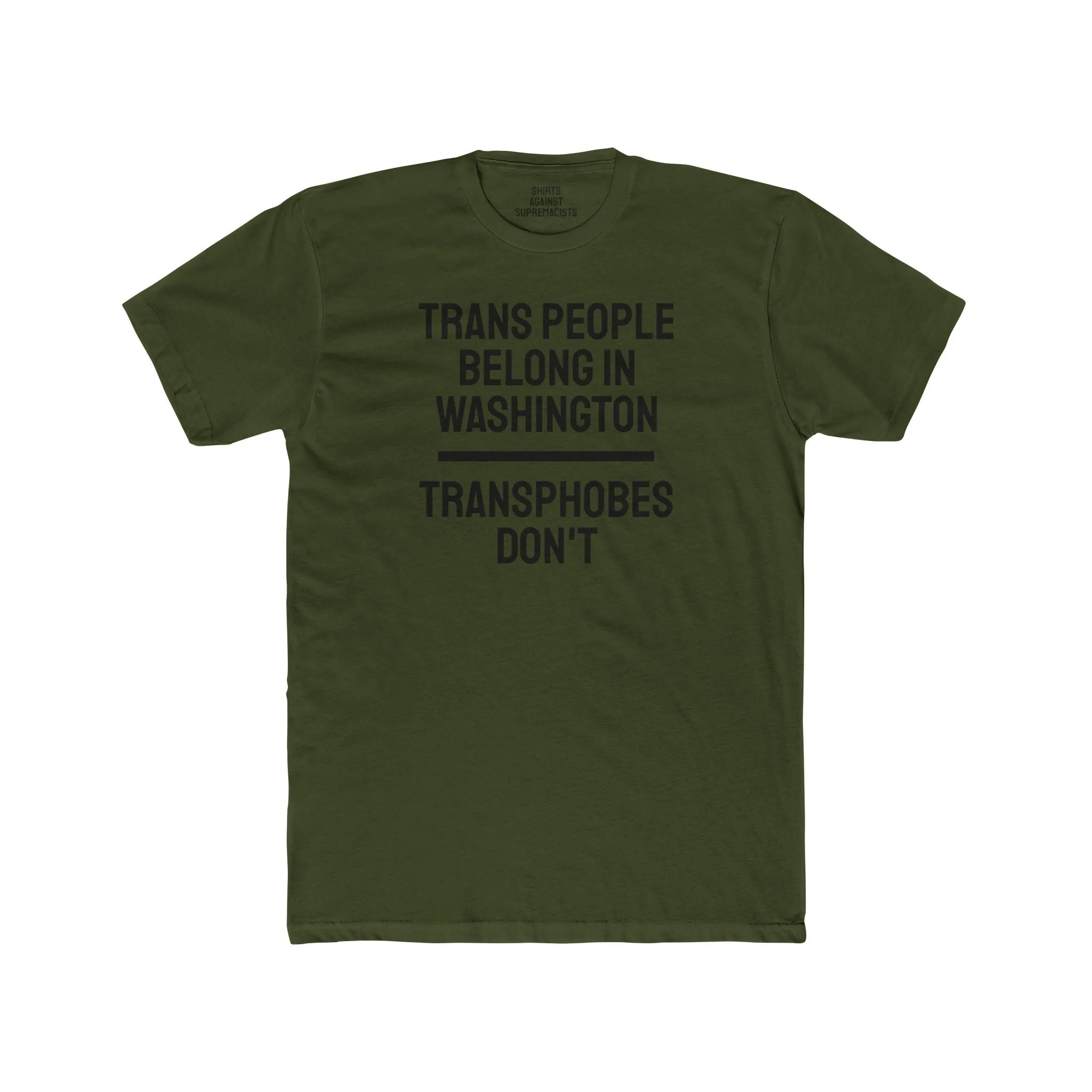 Trans People Belong In Washington Transphobes Don't - Unisex Cotton Crew Tee
