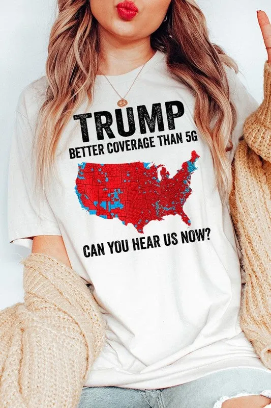 Trump Better Coverage Than 5G Graphic Tee