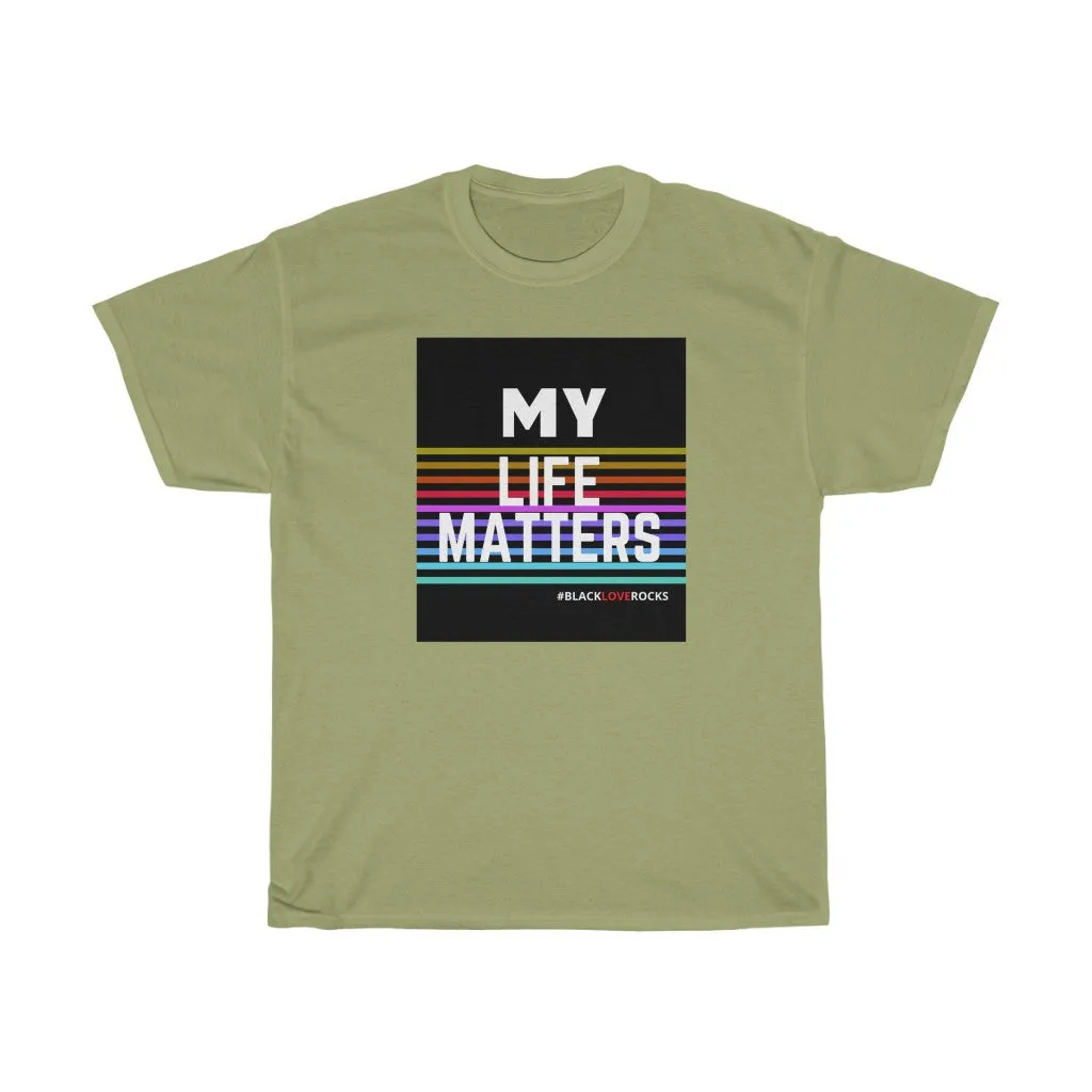 Unisex Heavy Cotton Tee (Black Love Rocks Original - My Life)