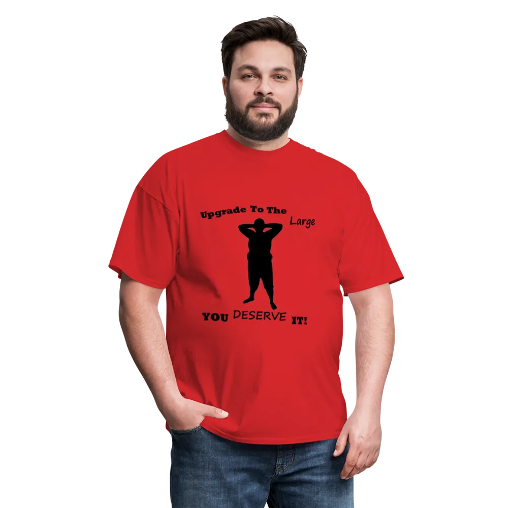 Upgrade to the Large Tee (Up to 6xl)