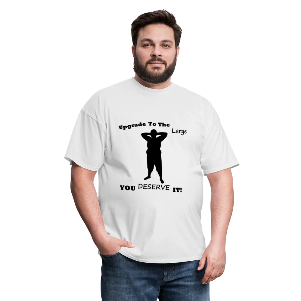 Upgrade to the Large Tee (Up to 6xl)