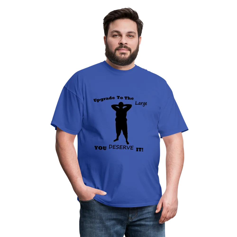 Upgrade to the Large Tee (Up to 6xl)