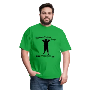 Upgrade to the Large Tee (Up to 6xl)