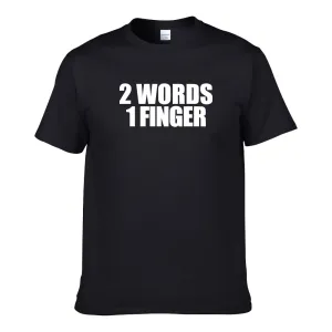 UT 2 WORDS 1 FINGER Statement Unisex T-Shirt