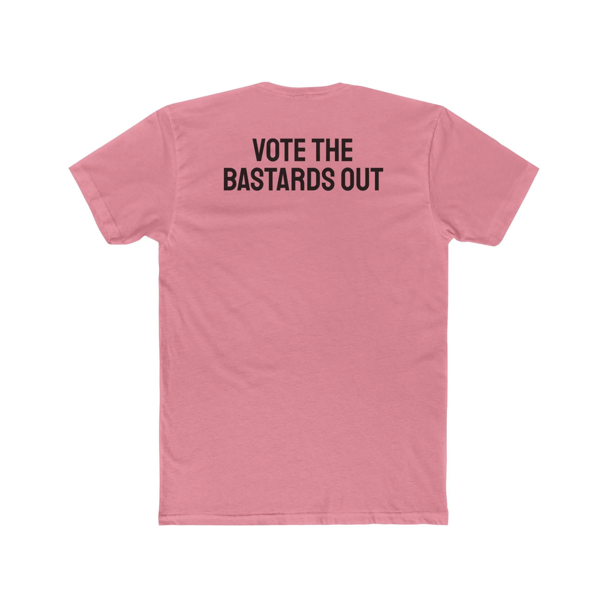 Vote The Bastards Out - Unisex Cotton Crew Tee